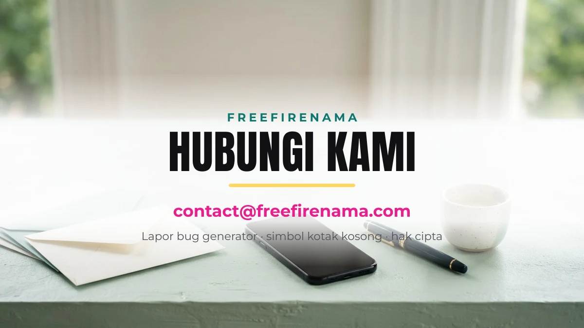 Kontak FreeFireNama lewat email contact@freefirenama.com